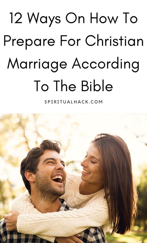 How Do You Prepare For Marriage Biblically?- 12 Ways - Spiritual Hack How To Prepare For Marriage, Wife Prayer, Prepare For Marriage, Christian Marriage Books, Marriage Bible Study, Christian Marriage Counseling, Young Marriage, Prayer For Wife, Marriage Books