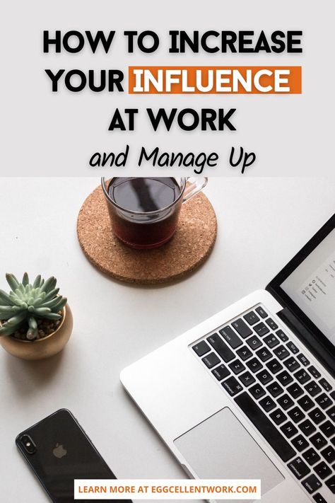 Do you want your boss to pay more attention to your ideas? When it comes to learning how to increase your influence at work, a few quick tips will help you capture, and keep, your boss’s interest! | Work Influence, How to influence people at work, manage up boss, how to manage up, how to manage upwards Managing Up Boss Tips, How To Boss Up, How To Manage People, Managing Up, Situational Leadership, Nurse Supervisor, Blogging Topics, Professional Relationships, District Manager