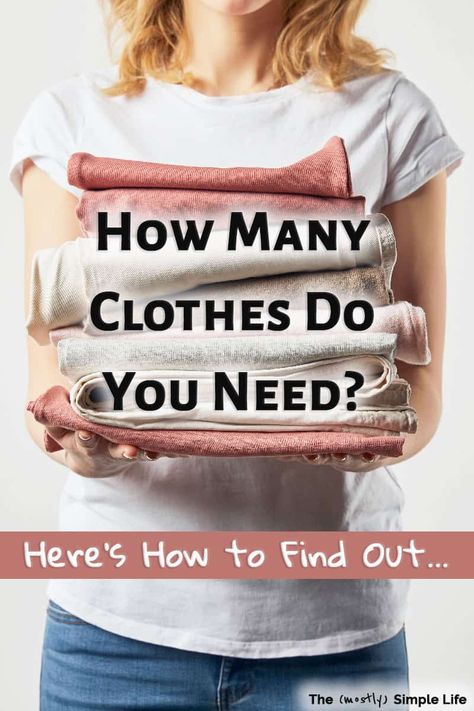 How Many Clothes Should I Have? Year Round Capsule Wardrobe, Clothes Minimalist, Minimalist Wardrobe Essentials, Declutter Closet, Simple Clothes, Minimalist Closet, Wardrobe Organisation, Many Outfits, Minimal Wardrobe