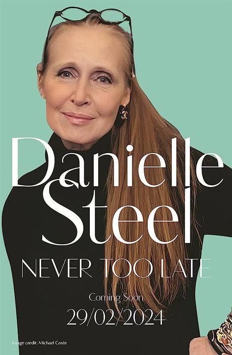 Top Hollywood Movies, Danielle Steel, Popular Authors, Romance Fiction, New Story, Amazon Book Store, Never Too Late, I Love Books, News Stories