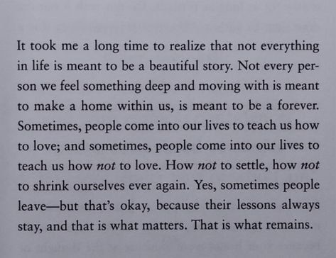 People Leave And Thats Okay, People Leaving Aesthetic, Quotes About Being Okay Again, Longing To Be Loved, If Someone Is Meant To Be In Your Life, We Are Not Meant To Be Quotes, It Took Me A Long Time To Realize, Some Stories Stay With Us Forever, Life Is Meant To Be Lived Quote