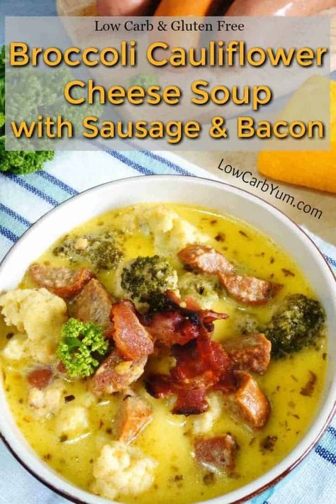 Broccoli Cauliflower Cheese Soup, Broccoli Cauliflower Cheese, Cauliflower Cheese Soup, Broccoli Cauliflower Soup, Sausage And Bacon, Cauliflower Cheese Soups, Low Carb Soup Recipes, Broccoli Cheese Soup Recipes, Cauliflower Cheese