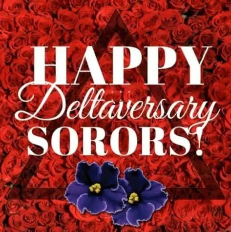 Happy Deltaversary, Sorority Pictures, Delta Sigma Theta Gifts, Sorority Sisterhood, Sorority Names, Delta Girl, Delta Sorority, Happy Birthday Greetings Friends, Delta Sigma Theta Sorority