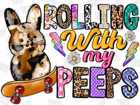 Chilling With My Peeps, Photoshop Software, Easter Sublimation, Skater Boy, Happy Easter Day, Sublimation Prints, Cricut Maker, Easter Kids, Shirt Ideas