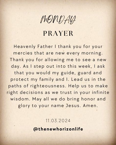 Monday Morning Prayer. #Monday #Morning #Prayer #MorningPrayer #Family #MorningDevotion #PersonalPrayer #Prayer ToStartTheWeek #TheNewHorizonLife @thenewhorizonlife Morning Prayer For Work, Prayers For Monday, Monday Prayers, Monday Morning Prayer, Prayer For Students, Prayer For Work, Monday Prayer, Monday Morning Quotes, Morning Devotion