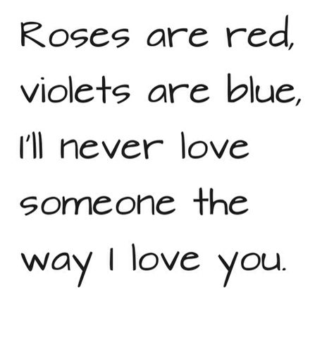 "Roses are red, violets are blue, I'll never love someone the way I loved you." Red Roses Quotes, Roses Are Red Funny, Roses Are Red Poems, Funny Mean Quotes, Red Quotes, Love Quotes For Wife, Heart Touching Love Quotes, Rose Quotes, Funny Poems