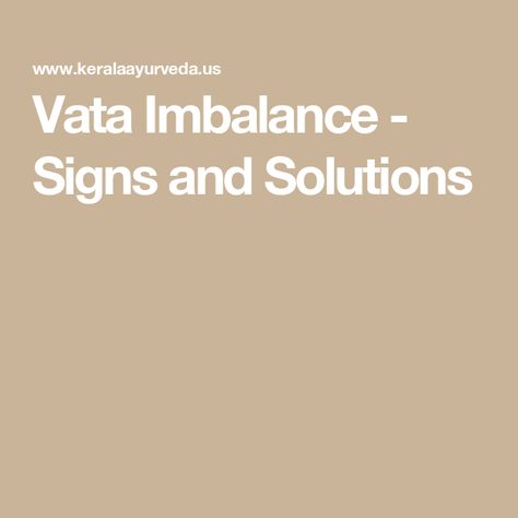 Vata Imbalance - Signs and Solutions Vata Imbalance, Ayurvedic Therapy, Vata Dosha, Muscle Twitching, Course Schedule, Delivering A Baby, Reiki Practitioner, Wellness Center, Lack Of Sleep