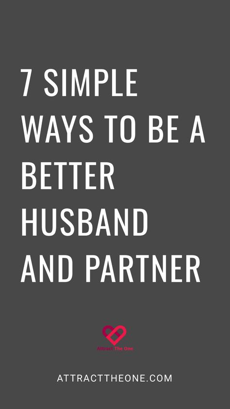 7 simple ways to be a better husband and partner. How To Be A Better Partner Relationships, How To Be A Better Husband, Be A Better Husband, Ways To Improve Your Relationship, Better Husband, Strengthen Your Marriage, Rekindle Romance, Marriage Restoration, Small Gestures