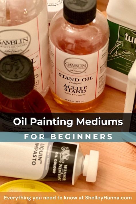 Oil Painting Mediums – A Beginner's Guide Oil Paint Mediums, Oil Painting Essentials, Oil Painting Mediums, Simple Oil Painting Ideas, Oil Painting Basics, Learn Oil Painting, Painting Mediums, Simple Oil Painting, Oil Painting Lessons