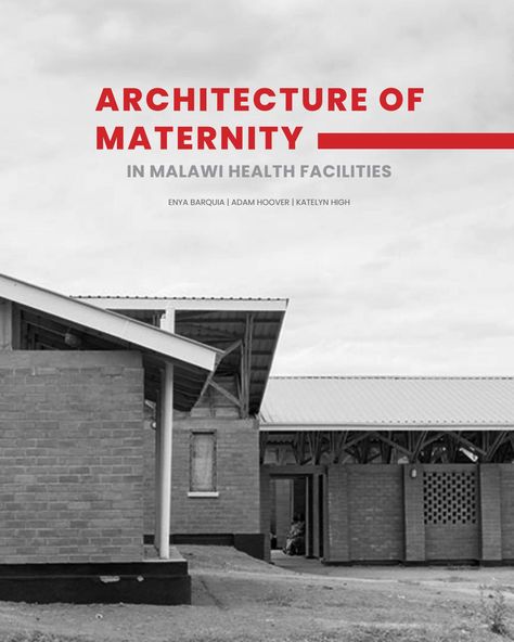 Thesis: Architecture of Maternity in Malawi Health Facilities Maternity Hospital Design, Thesis Architecture, Architecture Thesis, Process Book, Writing Support, Hospital Architecture, Nurses Station, Argumentative Writing, Maternity Hospital