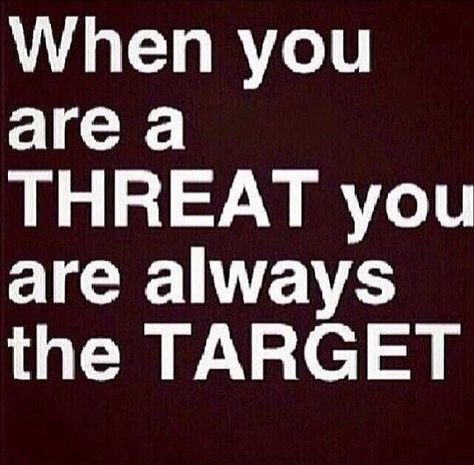 When you are a threat you are always a target. #envy #jealousy #scapegoat #she cantacceptresponsinility #notmyfault Jealousy Quotes, Truths Feelings, Motivational Quotes For Life, A Sign, Image Quotes, Great Quotes, True Quotes, Mantra, That Way