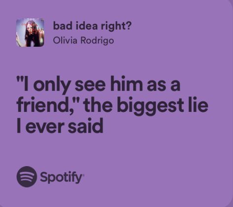 bad idea right? - olivia rodrigo I Want Him Back, Olivia Lyrics, Music Recommendations, Favorite Lyrics, Bad Idea, Quotes That Describe Me, Just Lyrics, Album Songs, Purple Aesthetic