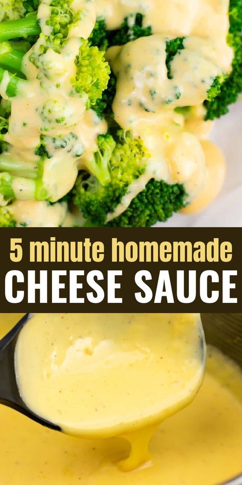 Broccoli And Cheese Sauce, Cheese Sauce For Veggies, Cheese Sauce For Vegetables, Sauce For Broccoli, Sauce For Vegetables, Cheese Sauce For Broccoli, Homemade Cheese Sauce, Cheddar Cheese Sauce, Homemade Sauce Recipes