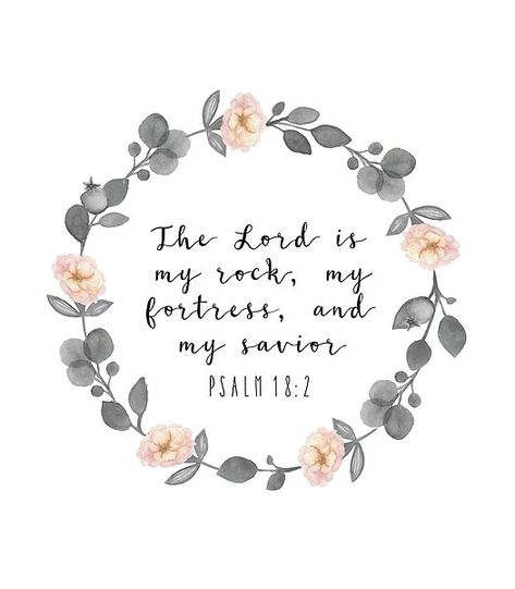 Bible Verse Psalm 18:2 "The Lord is my rock, my fortress, and my savior" New Years Bible Verse, Girl Bible Verses, New Year Bible Quotes, Bible Frame, Bible Verse Women, New Year Verses, New Year Bible Verse, Bible Verse Printables, Bible Verse Images