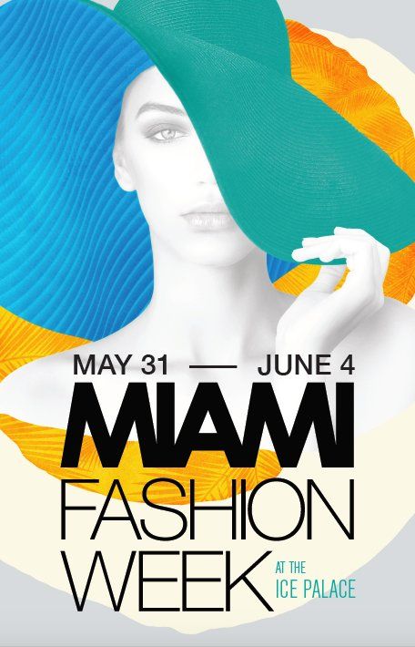 Miami-Fashion-Week Poster Fashion Week Poster Design, Fashion Exhibition Poster, Fashion Event Poster, Fashion Show Poster Design, Fashion Design Poster, Fashion Week Poster, Poster Design Competition, Fashion Show Makeup, Fashion Flyer