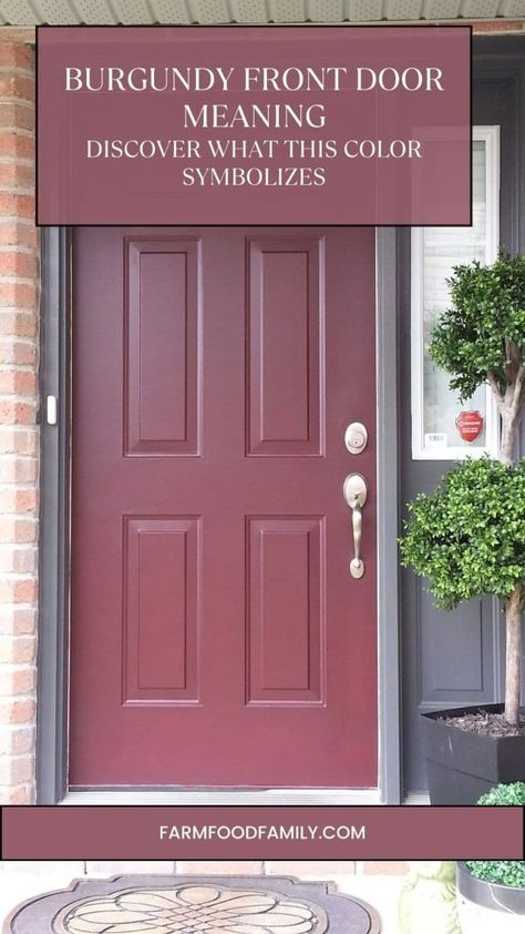 Burgundy Front Door Meaning | Discover What This Color Symbolizes 6 Burgundy Door Exterior, Burgundy Front Door Colors, Burgundy Doors On Houses, Burgundy Exterior House Colors, Dark Red Front Door, Maroon Front Door, Burgundy Front Door, Burgundy Door, House Doors Colors