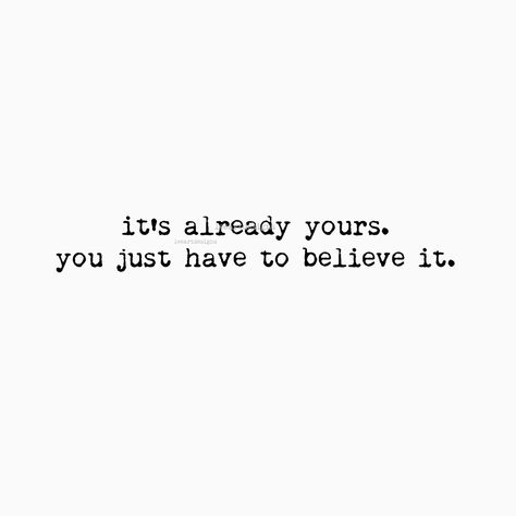 It’s Already Yours, Its Already Yours, Career Vision Board, I Hope You, Note To Self, Be Yourself Quotes, Believe In You, The Dreamers, Vision Board