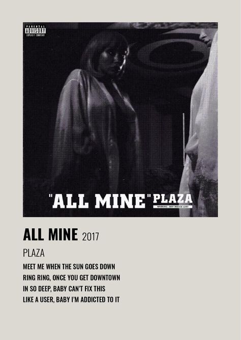 Plaza Music Artist, All Mine Plaza, Escape From La, Mine Song, Song Posters, Lyrics Spotify, Room Pics, Music Poster Ideas, Being Watched