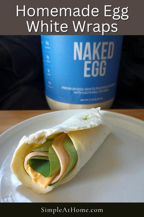 Homemade Egg White Wraps • Simple At Home Noodle Replacement, Egg White Wraps, Frugal Grocery Shopping, Get More Protein, Egg Whites Wrap, Egg Wraps, Egg Bakes, Egg White Protein, Best Keto Bread