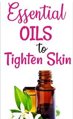 Skin Tightening Oils, Skin Tightening Essential Oil, Tighten Loose Skin, Tighten Skin, Essential Oil Blends Recipes, Essential Oils For Skin, Saggy Skin, Homemade Face, Best Essential Oils