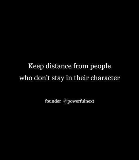 Keeping Distance From People, How To Distance Yourself From People, Distance From People Quotes, Keep Distance From People, Good Character Quotes, Blame Quotes, Pleasing People, Respect People, Character Quotes