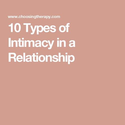 10 Types of Intimacy in a Relationship All Types Of Intimacy, Meaning Of Intimacy, Forms Of Intimacy, What Is Intimacy, Aesthetic Spiritual, Twin Flame Love Quotes, Therapy Notes, Counseling Techniques, Types Of Kisses