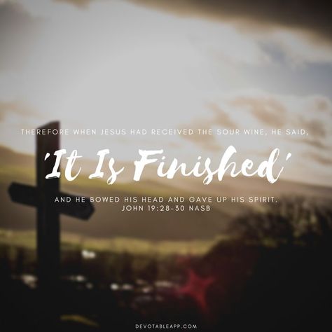 It Is Finished Jesus, Daily Devotional Prayer, Happy Easter Quotes, Daily Devotion, Easter Quotes, It Is Finished, Come Soon, The Good Shepherd, Prayer Scriptures