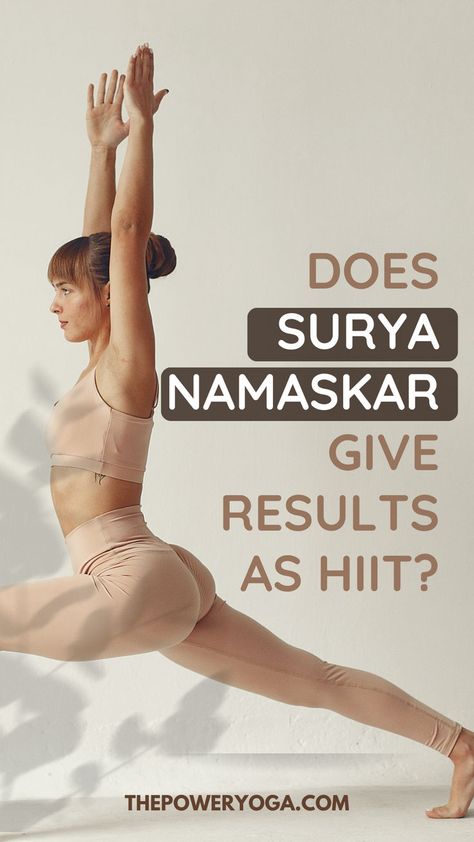 Does Surya Namaskar Give Results As Hiit? Surya Namaskar Benefits, Dynamic Yoga, Hiit Benefits, Surya Namaskar, Low Intensity Workout, Hiit Workouts, Power Yoga, High Intensity Interval Training, Yoga Poses For Beginners