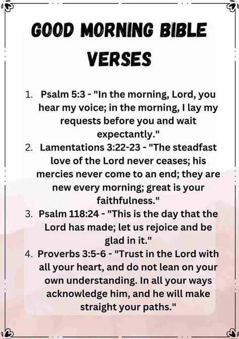 Bible Verse Morning Greetings, Good Day Greetings, Bible Verses To Read In The Morning, Christian Good Morning Quotes Scriptures, Morning Blessings Bible Verses, Bible Verse Of The Day Mornings, Morning Scriptures To Start Your Day, Morning Bible Verse To Start Your Day, Morning Bible Verse