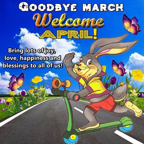 April Pictures, Goodbye March, Joy Pictures, Happy New Month Messages, April Images, Welcome April, March Quotes, April Quotes, Good Morning Happy Saturday