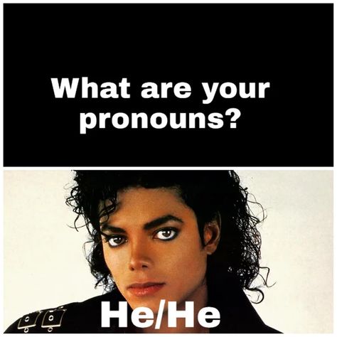 Micheal Jacksons Pronouns - 9GAG Living In A Tent, Hee Man, Michael Jackson Funny, He He, Funny Pix, Hee Hee, Very Funny Pictures, Funny Reaction Pictures, Hysterically Funny