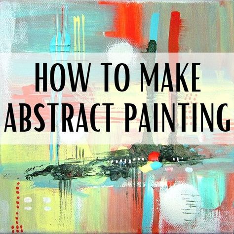 How to easily make an abstract painting on a canvas Abstract Art How To Make, Making Abstract Art Canvases, Simple Abstract Wall Art, How To Paint An Abstract Painting, How To Do Abstract Art, How To Paint An Abstract Canvas, Abstract Art Painting Diy Easy, How To Paint Abstract Canvas, Large Abstract Painting Diy