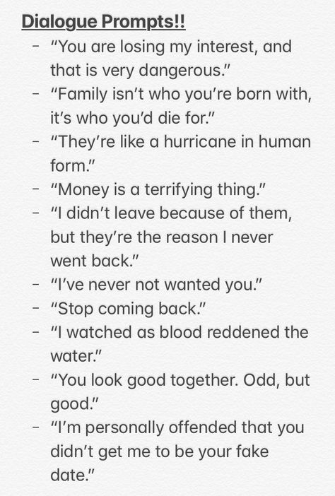 First Lines Prompts, Cool Dialogue Prompts, Mean Dialogue Prompts, Date Prompts Writing, Manipulative Dialogue Prompts, Funny Conversation Prompts, Sarcasm Dialogue Prompts, Writing Prompt Dialogue, Oc Dialogue Prompts