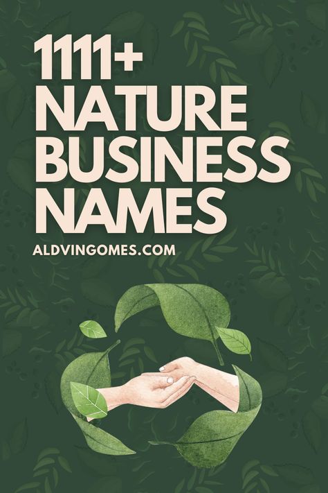 Nature Business Names, nature business names, nature business names ideas, nature names for business, nature inspired business names, nature related business names, nature themed business names Wellness Brand Name Ideas, Earthy Business Names, Holistic Business Names, Nature Name Ideas, Unique Names For Business, Plant Business Name Ideas, Nature Words Unique, Beautiful Nature Words, Names Related To Nature