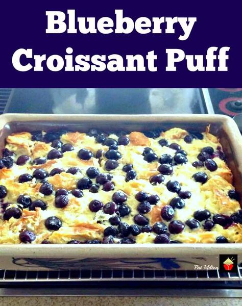 Blueberry Dishes, Blueberry Croissant Puff, Blueberry Croissant Bake, Blueberry Croissant, Crescent Roll Cheesecake, Roll Cheesecake, Morning Recipes, Croissant Breakfast, Diy Easy Recipes