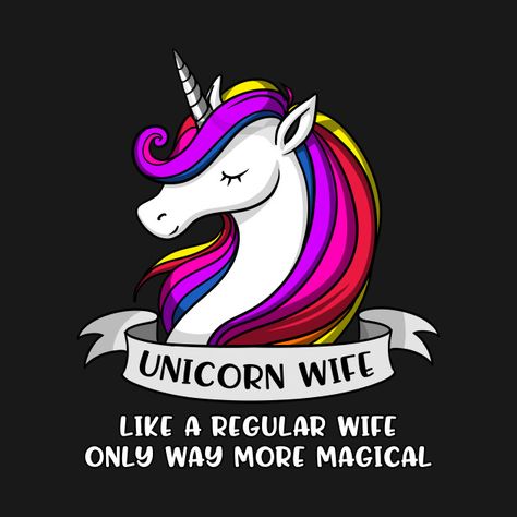 Unicorn Wife Womens Tee Gift Funny Sister Gifts, Unicorn Mom, Unicorn Poster, Magical Women, Business Poster, Gift Poster, Personalized Mother's Day Gifts, Girl Posters, Unicorn Lover