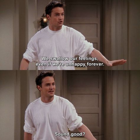 Chandler Quotes, Friends Funny Quotes, Problems Quotes, Friends Tv Quotes, Iconic Quotes, Friends Tv Show Quotes, Friends Cast, Sense Of Life, Show Quotes