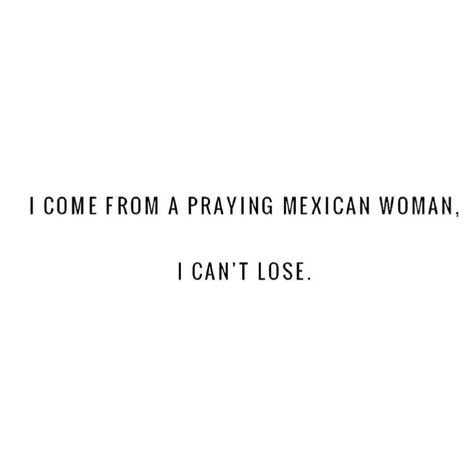 Proud Mexican Quotes, Latina Positive Quotes, Spanish Positive Quotes, Proud Latina Quotes, Latina Women Quotes, Latina Inspiration Quotes, Latina Aesthetic Quotes, Mexican American Quotes, Mexican Instagram Captions