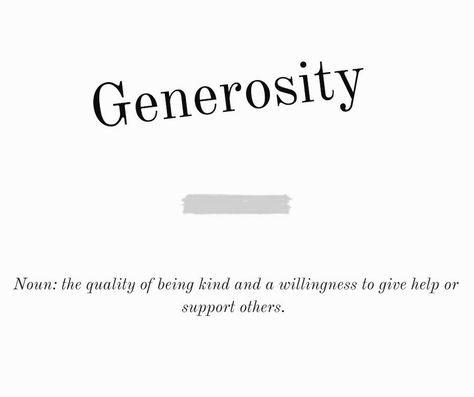 The word Generosity holds such a profound meaning; to give and support others without expectation. Generosity enhances acts of kindness, helps establish trust and keeps the heart moving in a direction of love. 💛 • Grab a paper and pen, and journal how generosity is a part of your daily ritual or monthly habits. While being generous to others is a beautiful act, how are you generous with yourself? 💛 . . . #gratitude #morningmotivation #mindfulness #grateful #generosity #journal #wellandco1 Help Others Aesthetic, Being Generous Quotes, Generosity Aesthetic, Helping Others Quotes Acts Of Kindness, Helping Others Aesthetic, Generous Aesthetic, Generous Quotes, Generosity Quotes, Helping Others Quotes