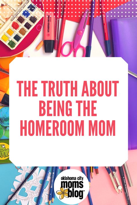 The Truth About Being the Homeroom Mom | Oklahoma City Moms Blog Homeroom Mom, Disney Word, Green Smoothie Bowl, City Mom, Wooden Teething Ring, School Mom, Keeping Kids Safe, Crazy Mom, Stabilo Boss