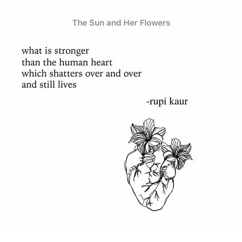 Quotes Rupi Kaur, Patience Citation, Human Heart Tattoo, Rupi Kaur Quotes, Patience Quotes, Good Quote, The Human Heart, Honest Quotes, Best Quotes From Books