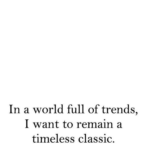 B a l t e s on Instagram: "In a world full of trends, I want to remain a timeless classic.  #quote #iman #wisewords #timelessclassic" In A World Full Of Trends Remain Classic, In The World Full Of Quotes, In A World Full Of Quotes, Classic Quotes For Instagram, Iman Quotes, Positivity Board, Classic Quotes, In A World, Timeless Classic