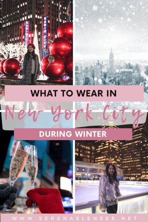 NYC Winter Guide: What to Wear and Pack in the Winter in New York City - Serena's Lenses Pack For New York, New York City Winter, What To Wear In New York, Nyc Attractions, Winter In New York, Nyc Winter, Winter Survival, New York Winter, Visit Usa