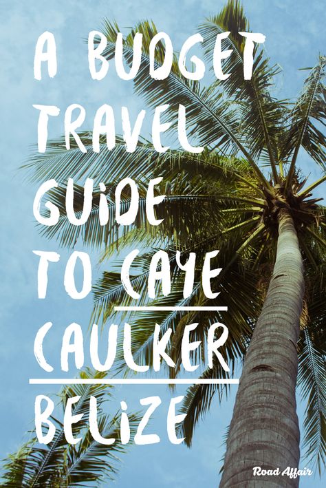 The Ultimate Budget Travel Guide to Caye Caulker, Belize. Save big with our tips while still enjoying your time on the island :D Belize Honeymoon, Travel Belize, Caye Caulker Belize, Belize Vacations, Caye Caulker, Belize City, Travel Things, Traveling Tips, Central America Travel