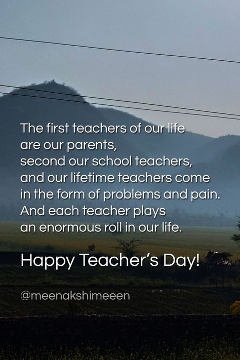 The first teachers of our life are our parents, second our school teachers, and our lifetime teachers come in the form of problems and pain.
And each teacher plays an enormous roll in our life. Teacher Quote, Dad Love Quotes, Avatar Picture, Quote Happy, To My Parents, Happy Teachers Day, Teachers Day, Teacher Teacher, Teacher Quotes