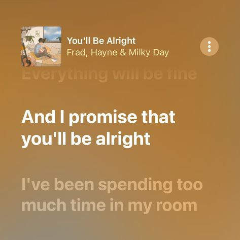 you will be alright // frad, hayne & milky way Be Alright, Spotify Playlist, Milky Way, I Promise, Mood Boards