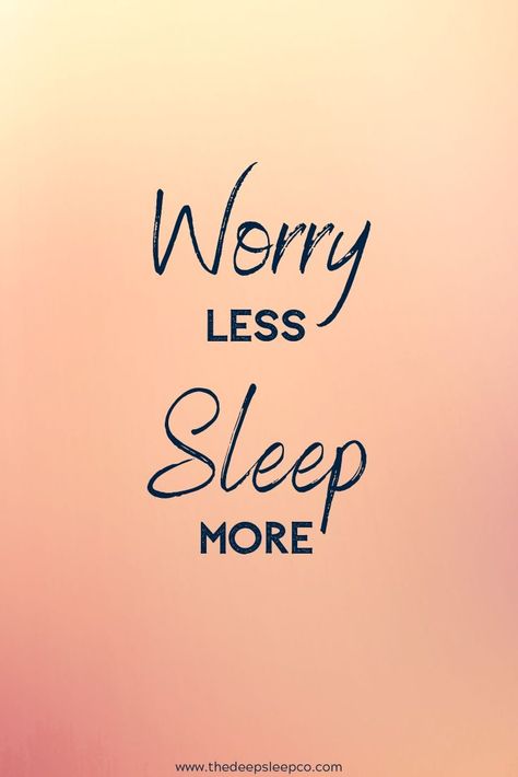 Worry less, sleep more.  #sleepspo #sleepquote #sleep #sleepmore Can Not Sleep Quotes, Get Some Sleep Quotes, Deep Sleep Quotes, What Is Sleep Quotes, Cannot Sleep Quotes Funny, Cannot Sleep Quotes, Sleep Quotes, Sleep Dream, Sick Remedies