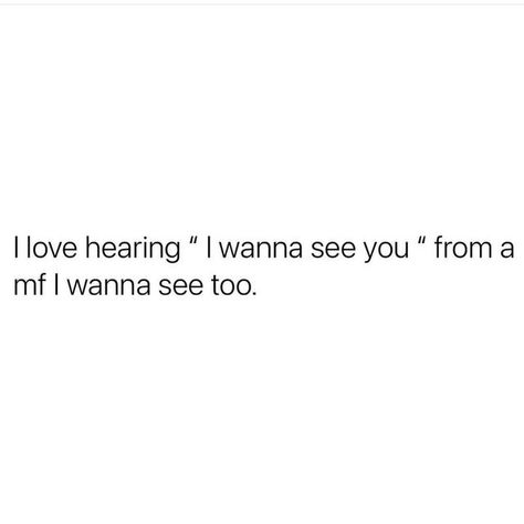 You Don't Want Me Quotes, Relationship Instagram Quotes, I Want To Go On A Date Quotes, Want A Relationship Quotes, I Want You Quotes, Seeing You Quotes, Want You Quotes, Sprinkle Sprinkle, Black Love Quotes