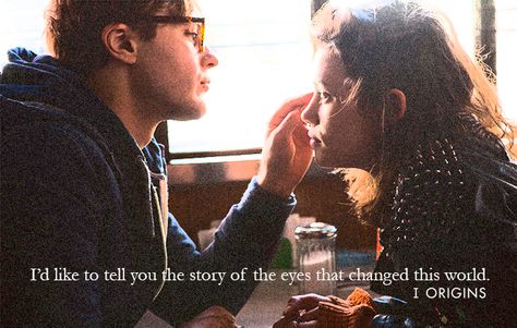 "I'd like to tell you the story of the eyes that changed this world." #iorigins I Origins Movie Quotes, I Origins Movie, Neon Mountain, I Origins, Michael Pitt, Anime Lyrics, Movies To Watch Teenagers, Movies Quotes, Book Writing Inspiration