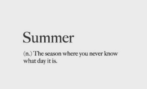 Summer. Summer Definition Quote, Summer Text Words, Summer Words Aesthetic, Summer Definition, Yb Quotes, Summer Thoughts, Summer Phrases, Word Wednesday, Summer Words